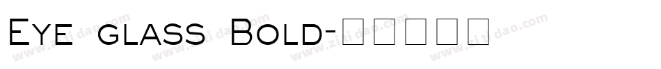 Eye glass Bold字体转换